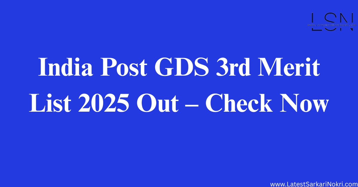 India Post GDS 3rd Merit List 2025 Out – Check now